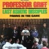 Professor Griff And The Last Asiatic Disciples - Pawns In The Game (LP)
